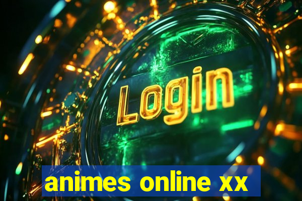 animes online xx